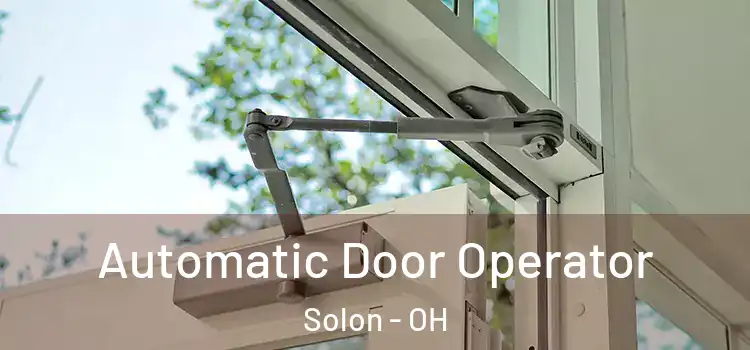 Automatic Door Operator Solon - OH