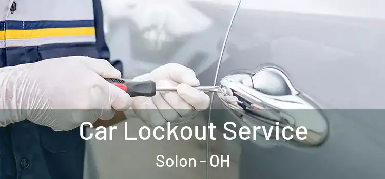 Car Lockout Service Solon - OH