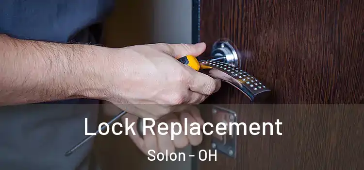 Lock Replacement Solon - OH